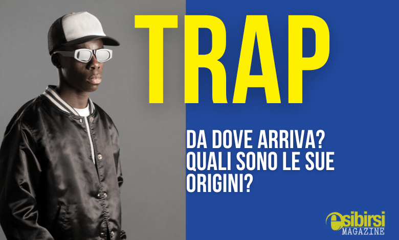 Trap: da dove arriva e quali sono le sue origini?