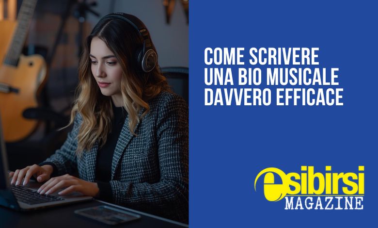 scrivere una bio musicale