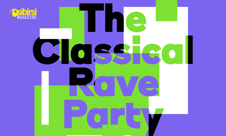 The classical rave party